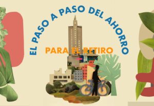 El paso a paso del ahorro para el retiro